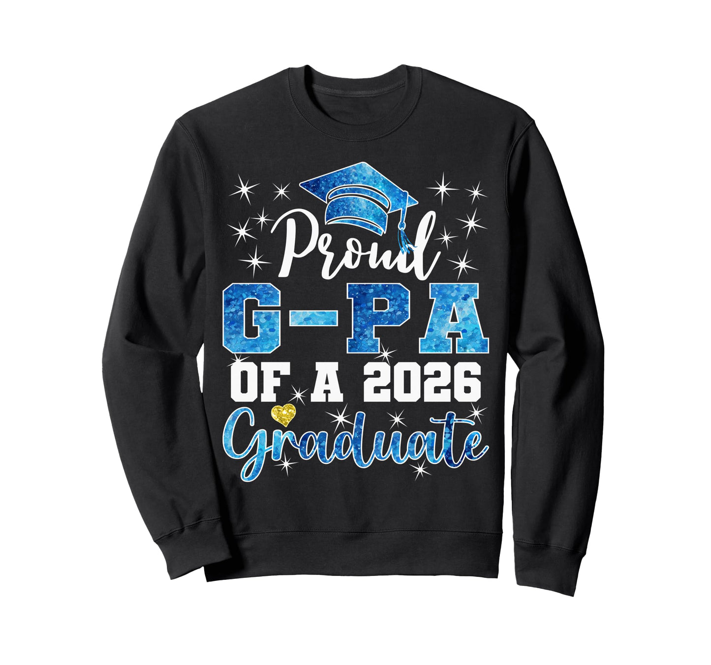 Super Proud G Pa 2026 Graduate Senior Sweatshirt - Graphic Print Unisex - T-Shirt, Sweatshirt, Hoodie