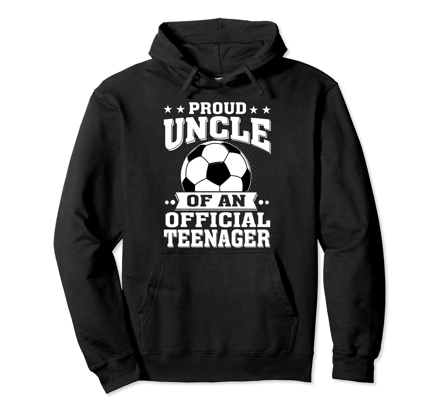 Proud Uncle Teenager 13Th Birthday Soccer Hoodie - Trendy Graphic Unisex - T-Shirt, Sweatshirt, Hoodie