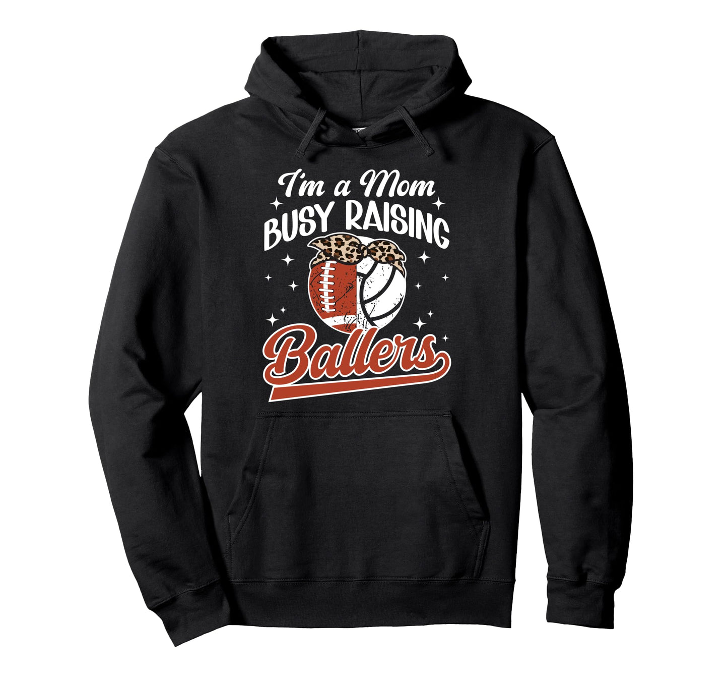 Im Mom Busy Raising Ballers Football Hoodie - Trendy Graphic Unisex - T-Shirt, Sweatshirt, Hoodie