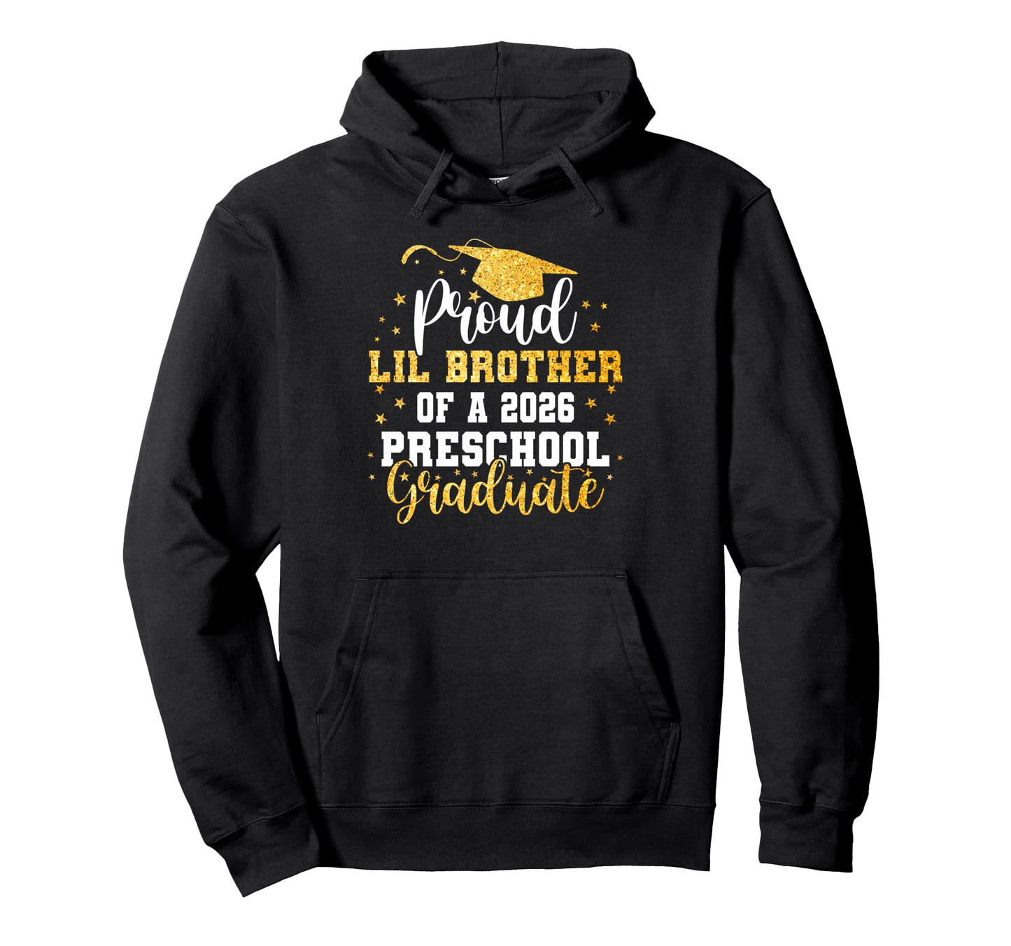 Proud Lil Brother Class 2026 Hoodie - Casual Everyday Wear Men Women - T-Shirt, Sweatshirt, Hoodie