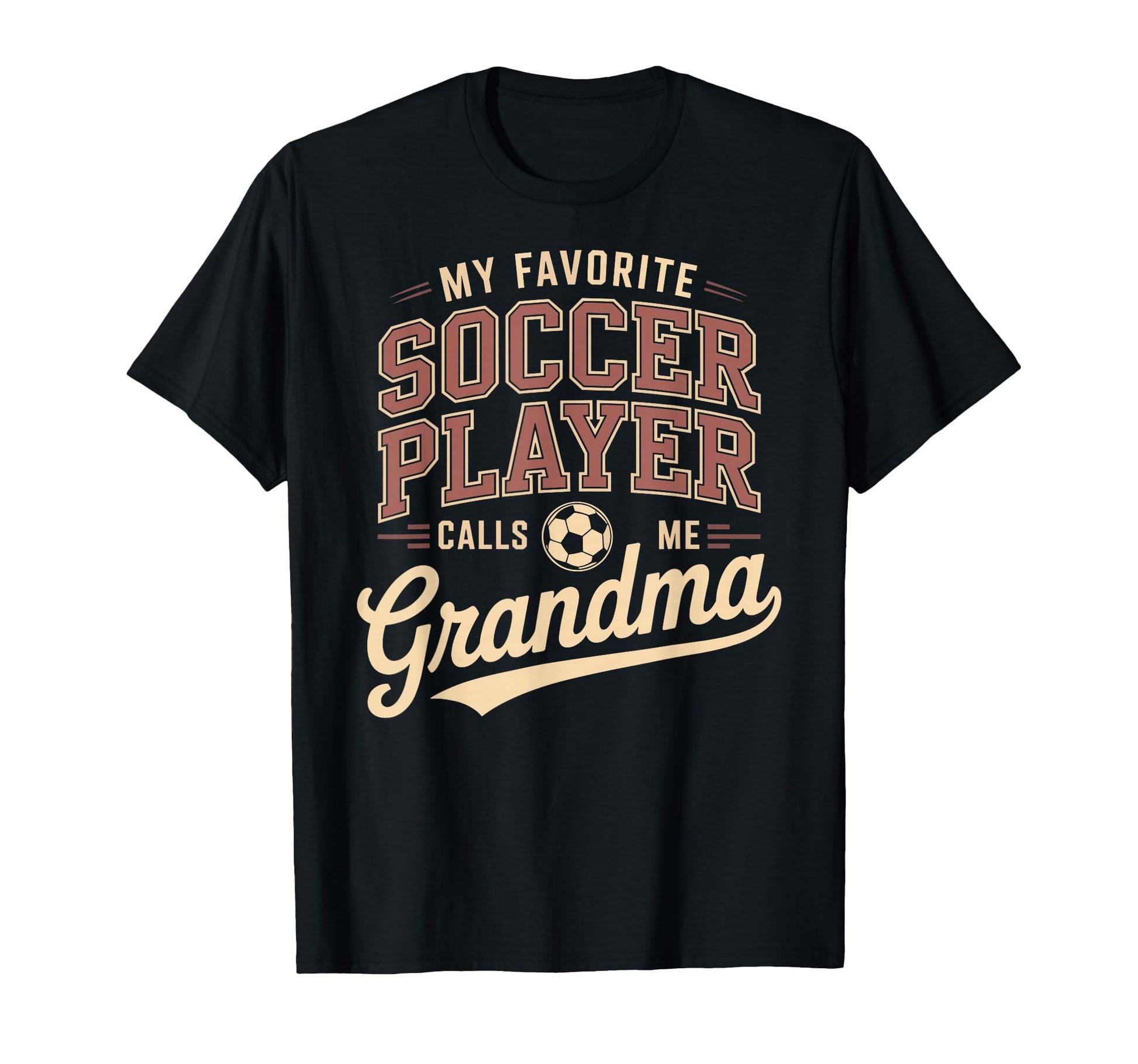 My Favorite Soccer Player Calls Me Grandma T-Shirt - Unique Graphic Unisex - T-Shirt, Sweatshirt, Hoodie