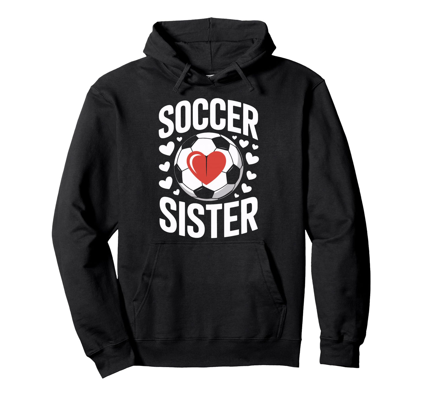 Soccer Sister Heart Soccer Hoodie - Casual Everyday Wear for Adults - T-Shirt, Sweatshirt, Hoodie