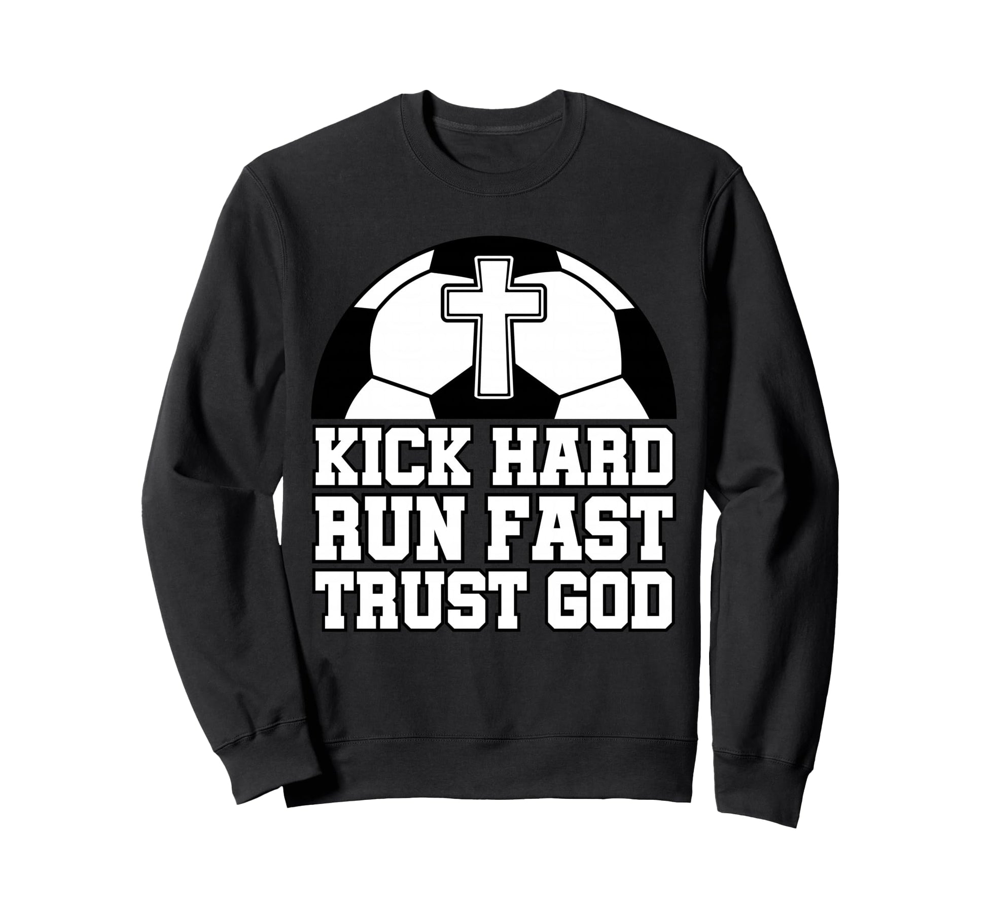 Christian Soccer Player Trust God Sweatshirt - Trendy Graphic for Adults - T-Shirt, Sweatshirt, Hoodie