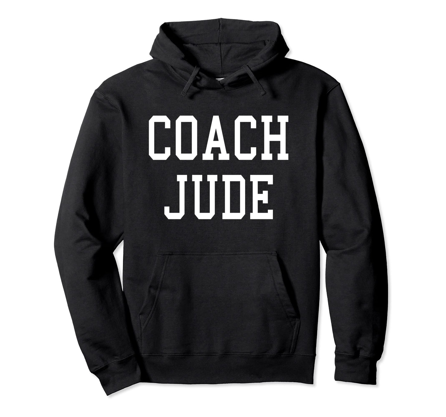 Coach Jude Custom Football Soccer Baseball Hoodie - Unique Graphic Unisex - T-Shirt, Sweatshirt, Hoodie