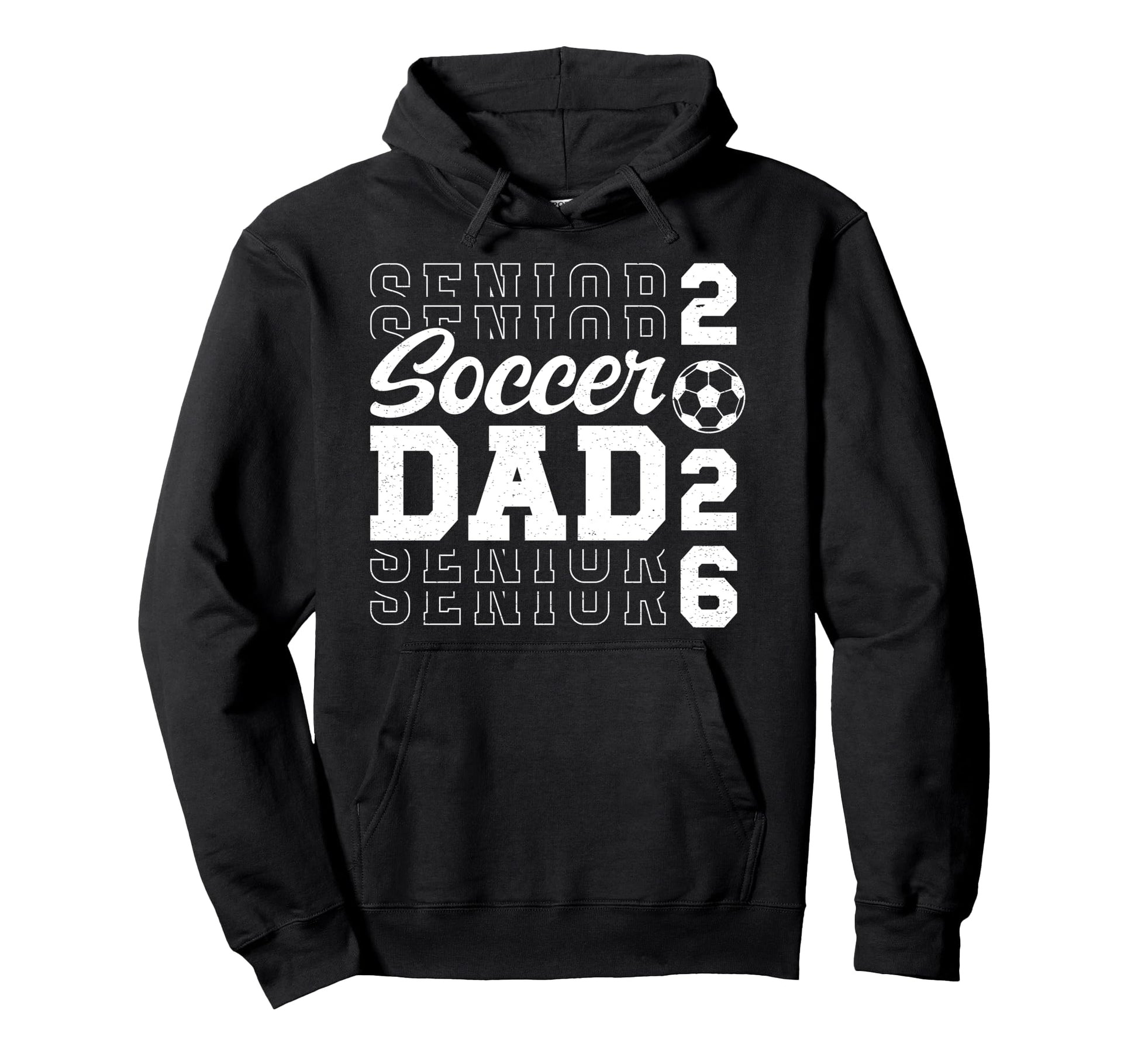 Soccer Senior Dad Soccer Player Senior Hoodie - Graphic Print Unisex - T-Shirt, Sweatshirt, Hoodie