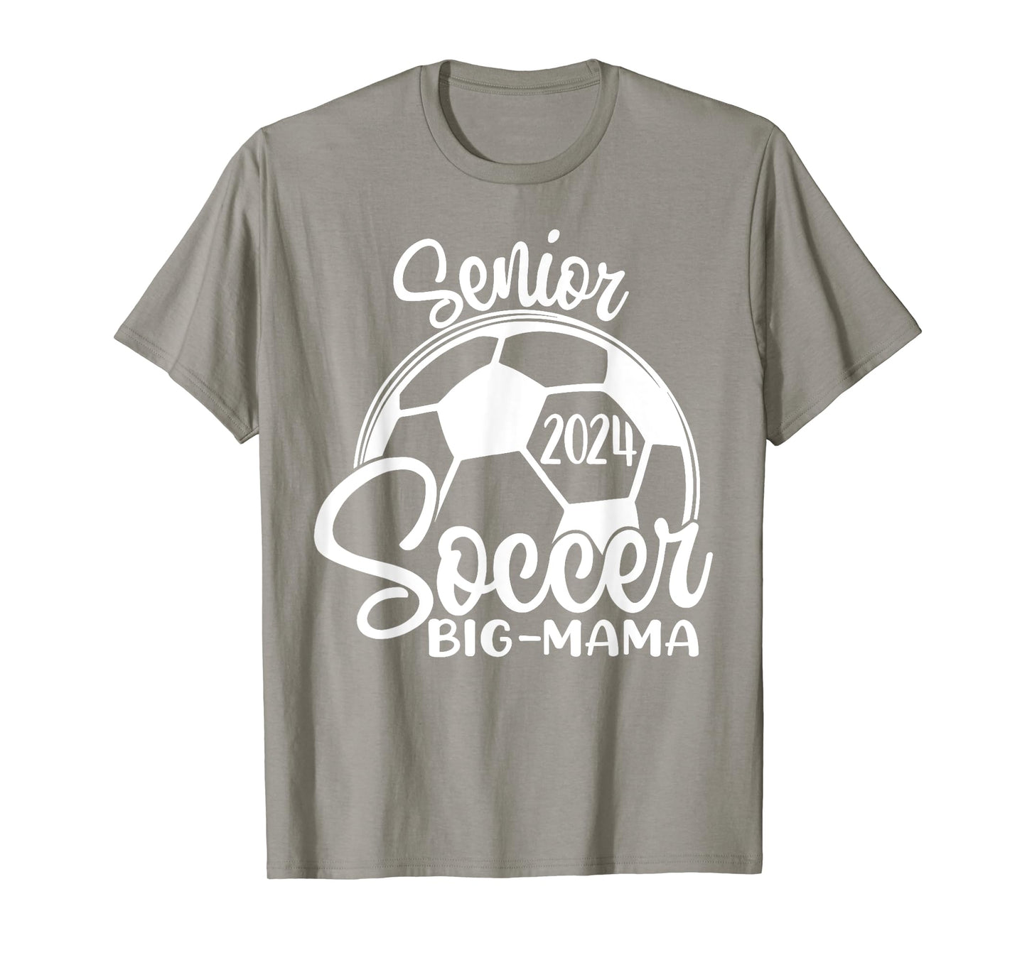 Senior Soccer Big Mama 2024 Class 2024 T-Shirt - Novelty Apparel Men Women - T-Shirt, Sweatshirt, Hoodie