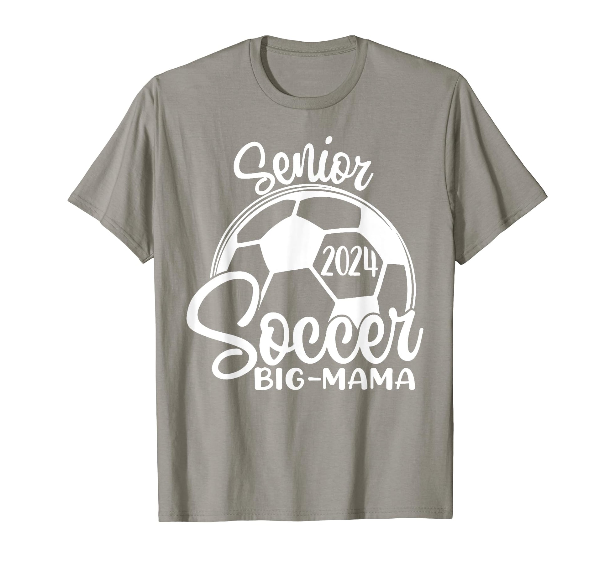 Senior Soccer Big Mama 2024 Class 2024 T-Shirt - Novelty Apparel Men Women - T-Shirt, Sweatshirt, Hoodie