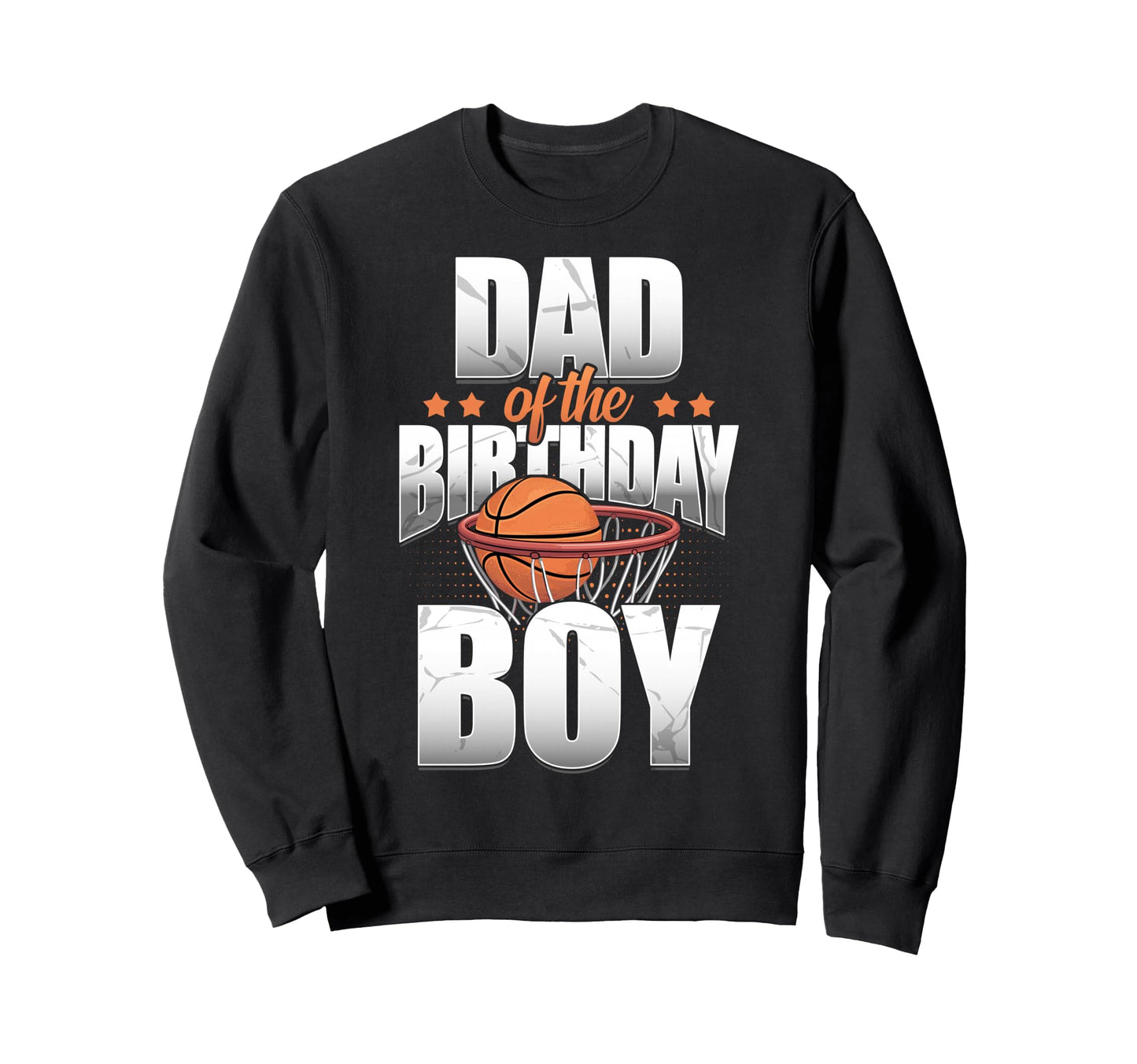 Dad Birthday Matching Basketball Sweatshirt - Trendy Graphic for Adults - T-Shirt, Sweatshirt, Hoodie