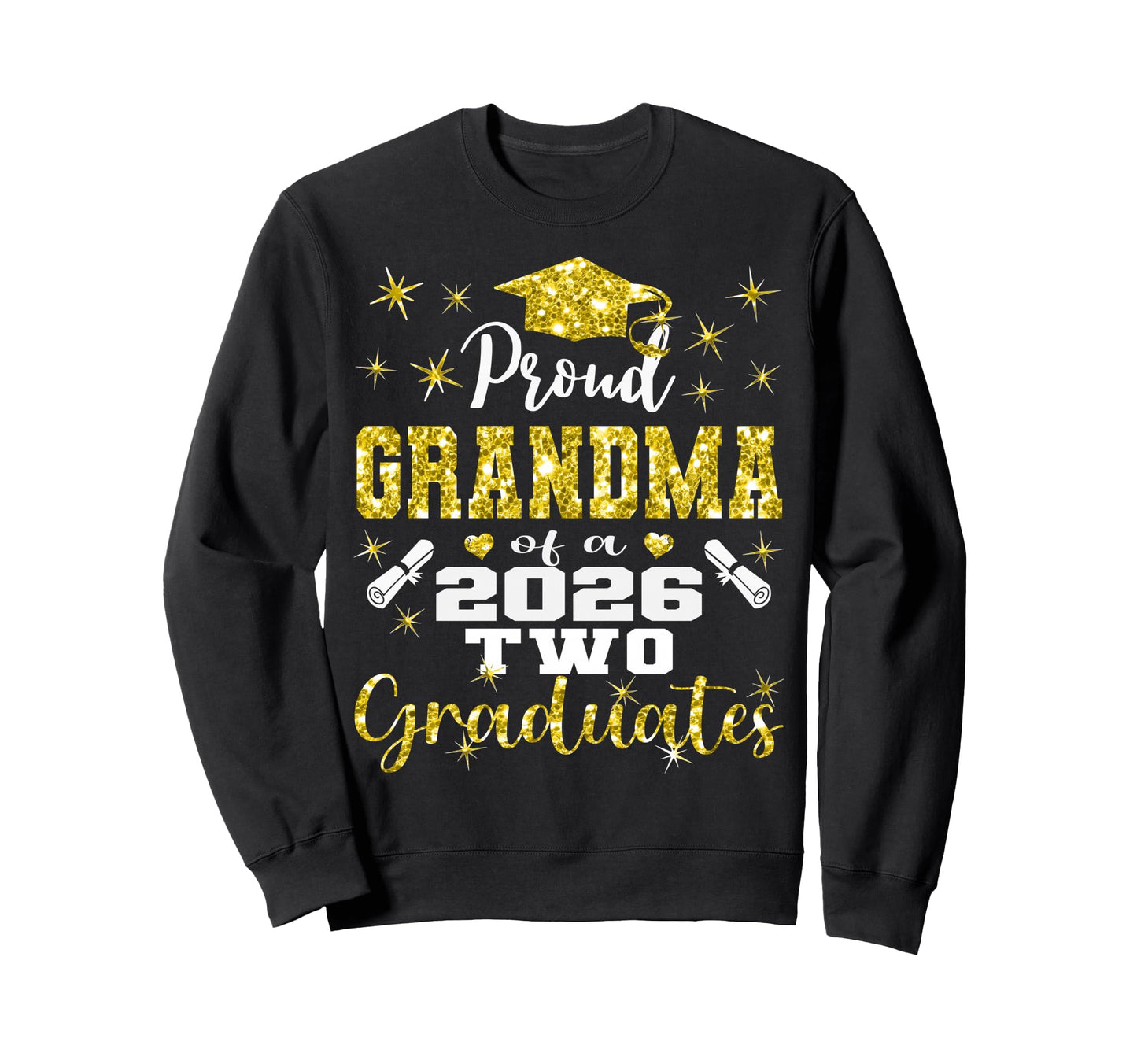Proud Grandma Two 2026 Graduates Sweatshirt - Aesthetic Graphic for Adults - T-Shirt, Sweatshirt, Hoodie