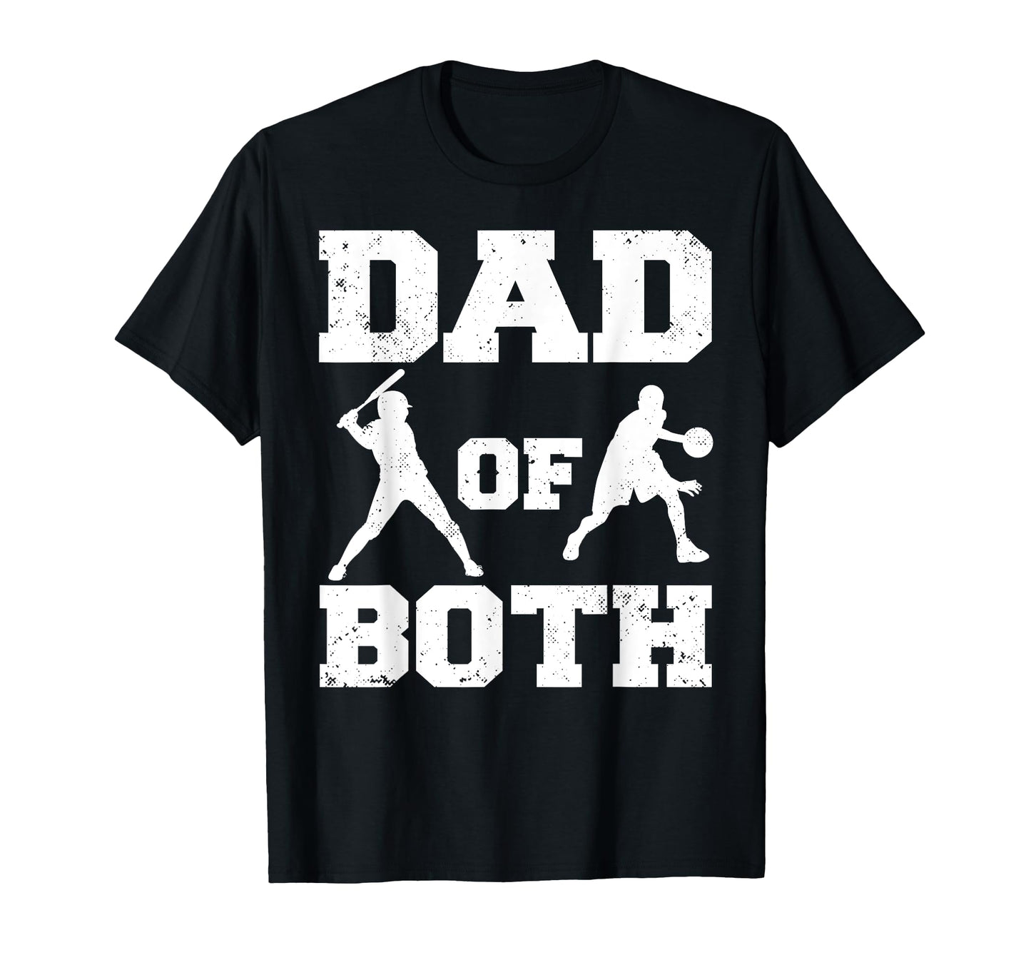 Dad Both Funny Baseball T-Shirt - Casual Everyday Wear Men Women - T-Shirt, Sweatshirt, Hoodie