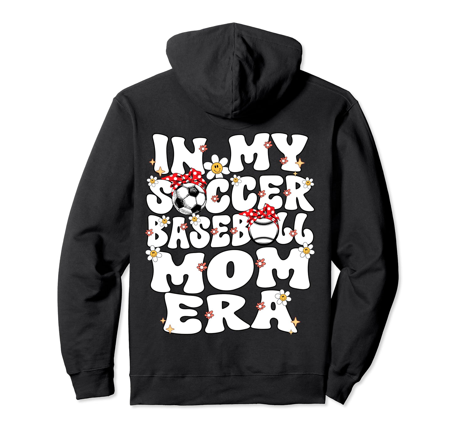 My Soccer Baseball Mom Era Baseball Hoodie - Custom Art Print for Adults - T-Shirt, Sweatshirt, Hoodie