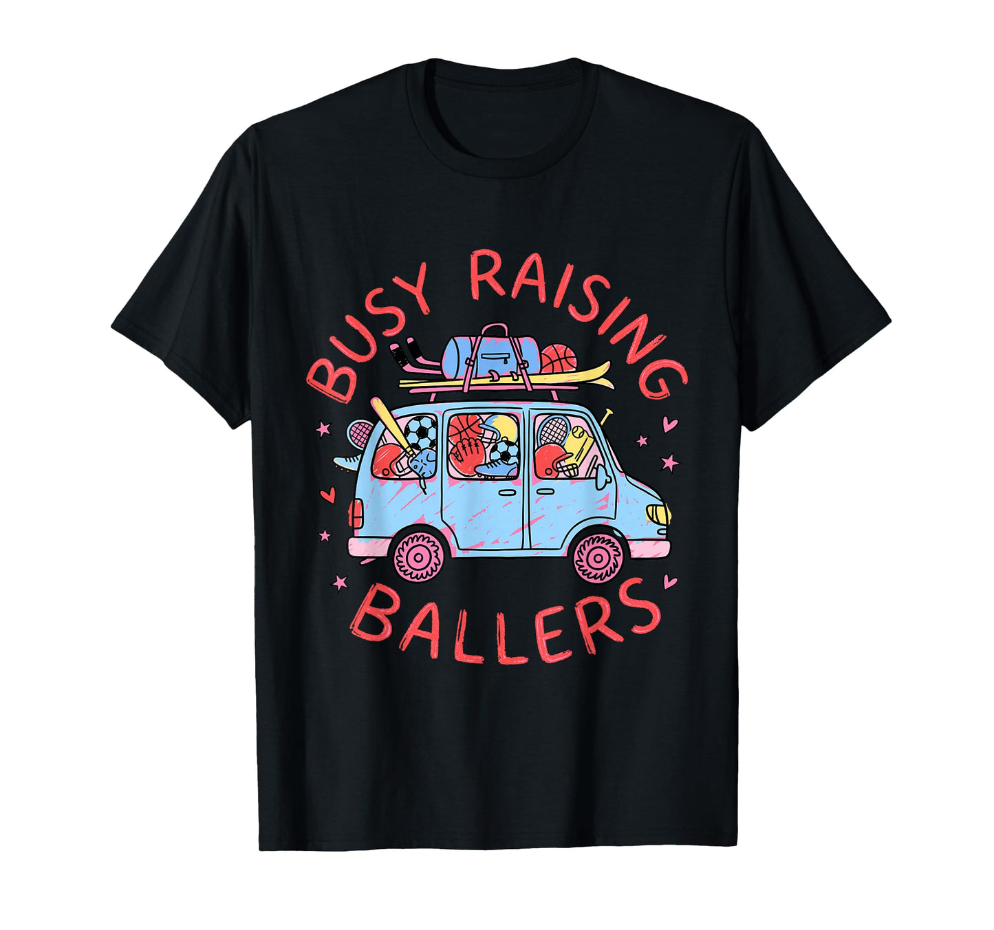 Busy Raising Ballers Sports Mom Life T-Shirt - Minimalist Print Unisex - T-Shirt, Sweatshirt, Hoodie
