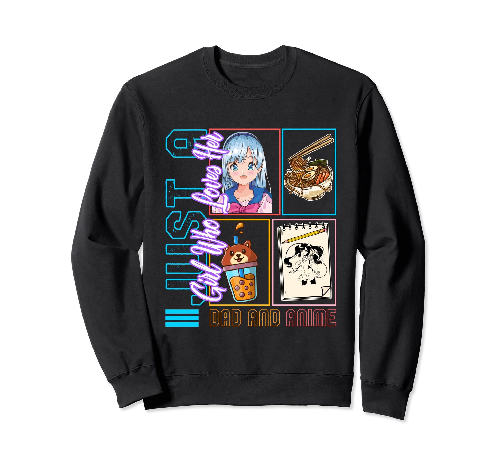 Her Dad And Anime Anime Otaku Japan Sweatshirt - Unique Graphic Unisex - T-Shirt, Sweatshirt, Hoodie