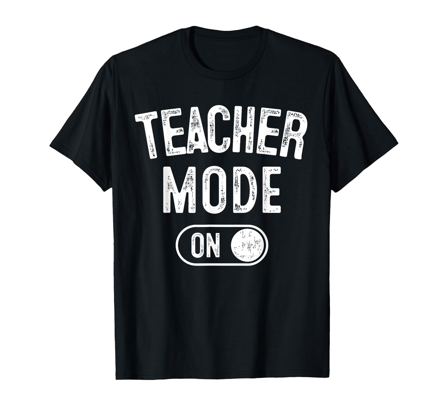 Teacher Mode Funny School Education Gift T-Shirt - Custom Art Print Unisex - T-Shirt, Sweatshirt, Hoodie