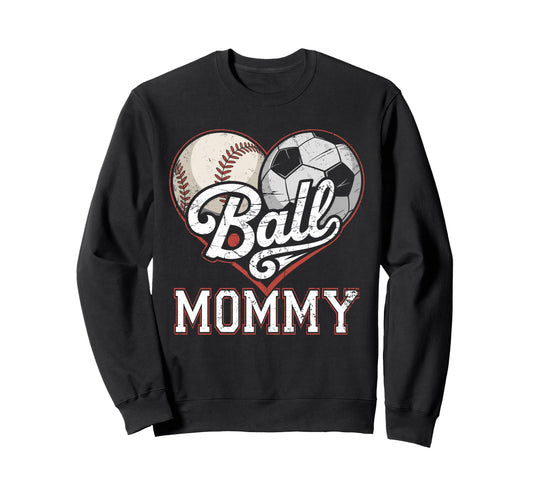 Ball Mommy Baseball Soccer Heart Sweatshirt - Fun Novelty Design Men Women - T-Shirt, Sweatshirt, Hoodie