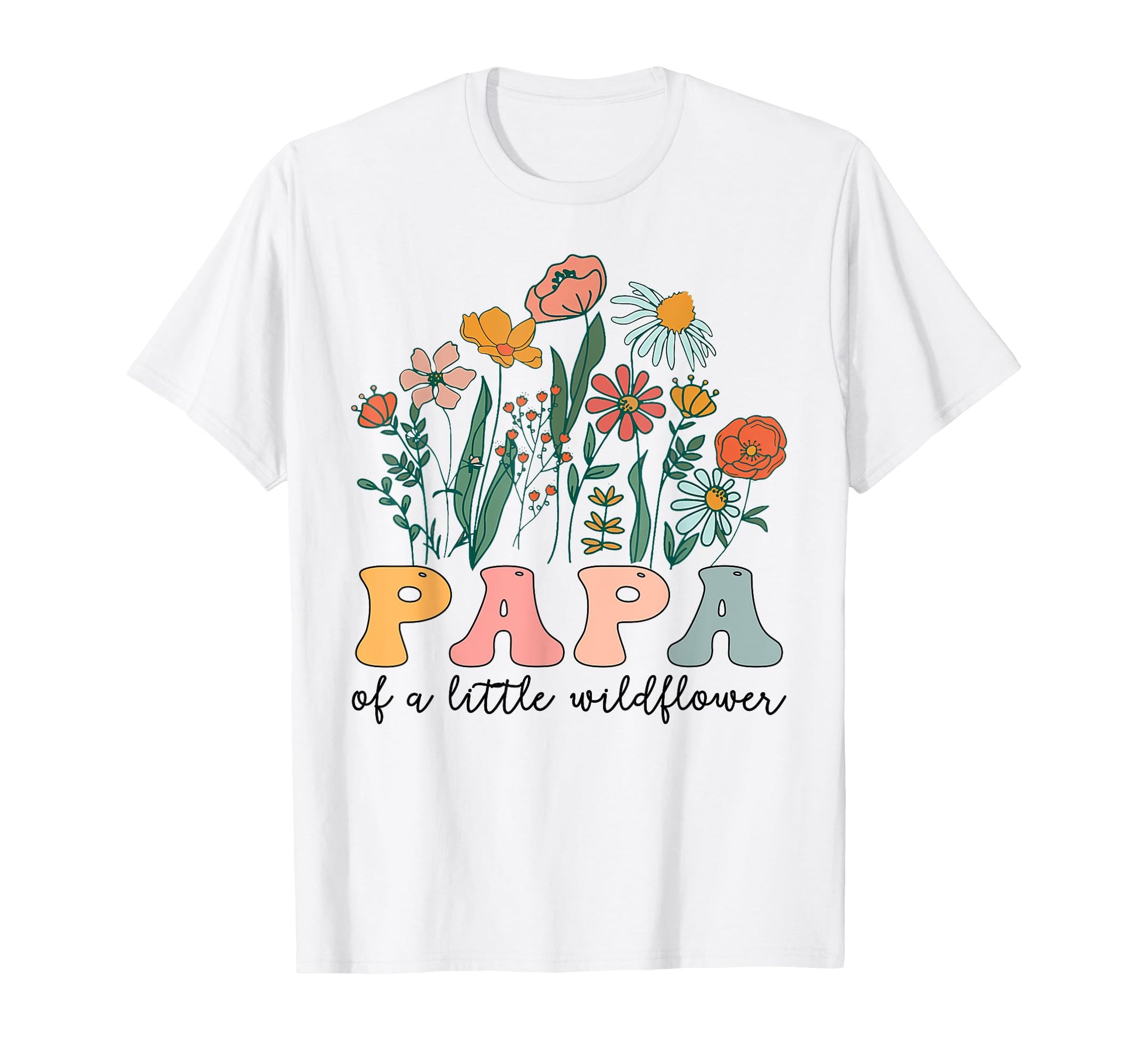 Papa Little Wildflower Birthday Party T-Shirt - Custom Art Print Men Women - T-Shirt, Sweatshirt, Hoodie