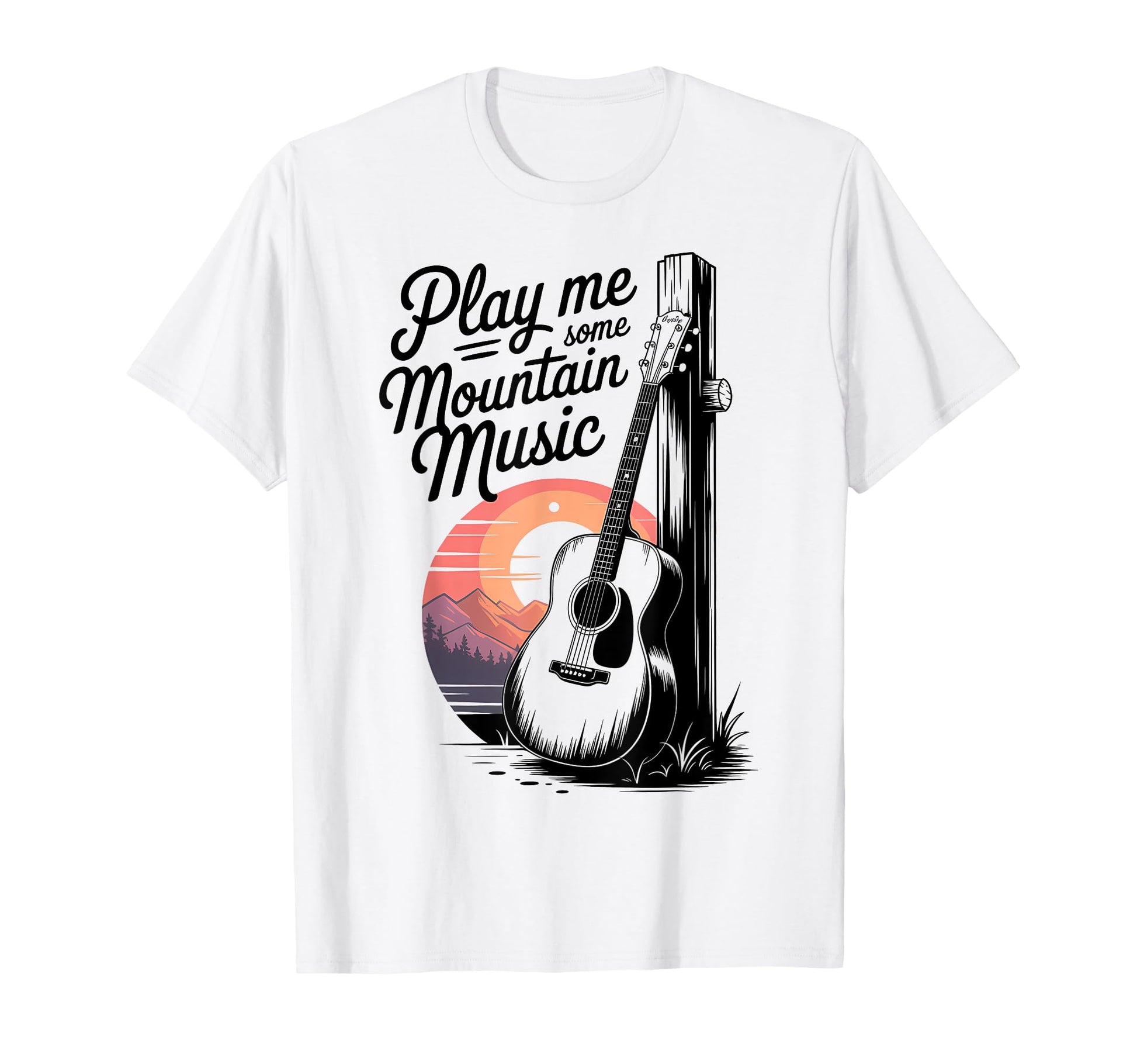 Play Me Some Mountain Music Country T-Shirt - Fun Novelty Design Men Women - T-Shirt, Sweatshirt, Hoodie
