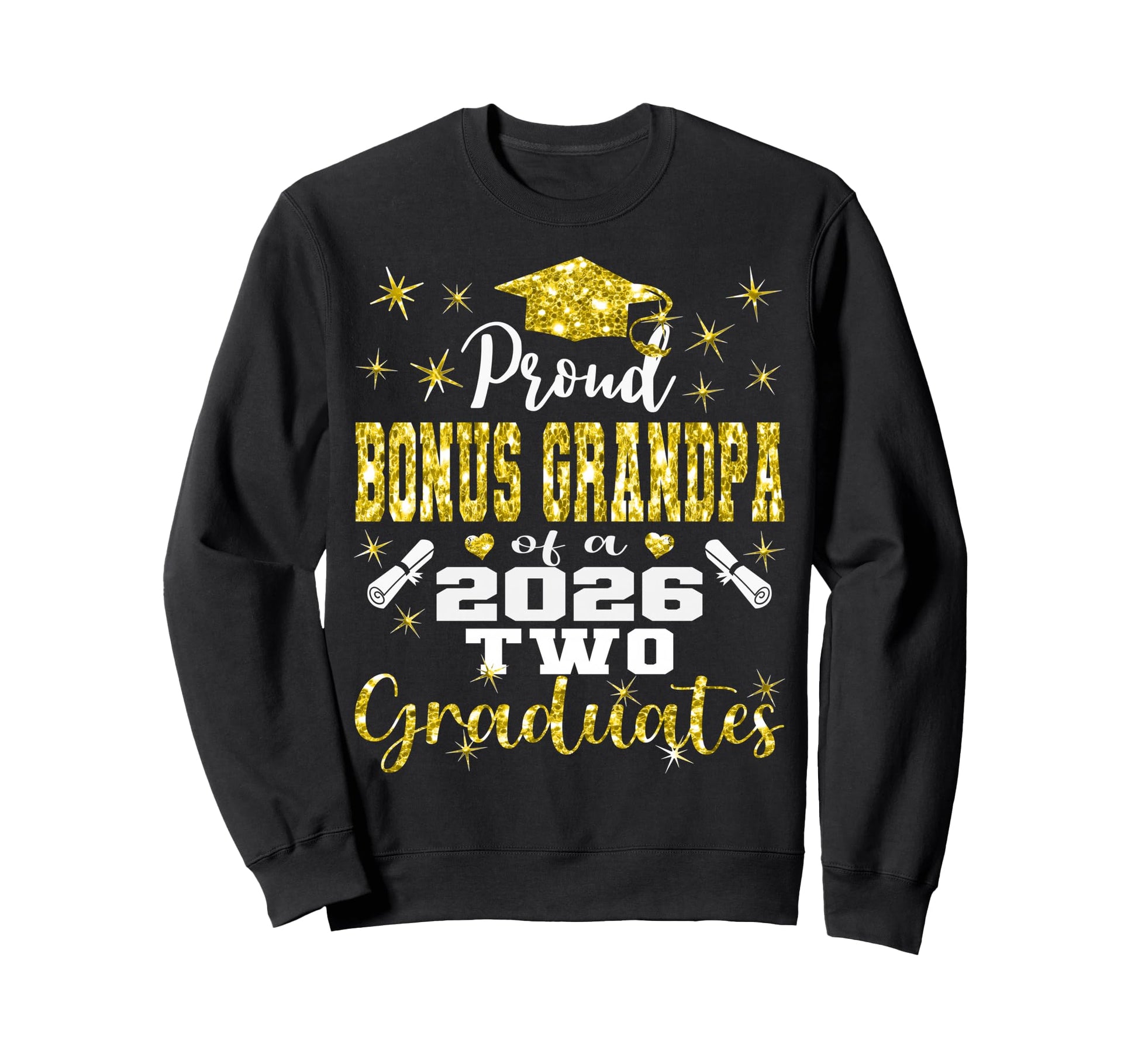 Proud Bonus Grandpa Two 2026 Sweatshirt - Casual Everyday Wear Unisex - T-Shirt, Sweatshirt, Hoodie