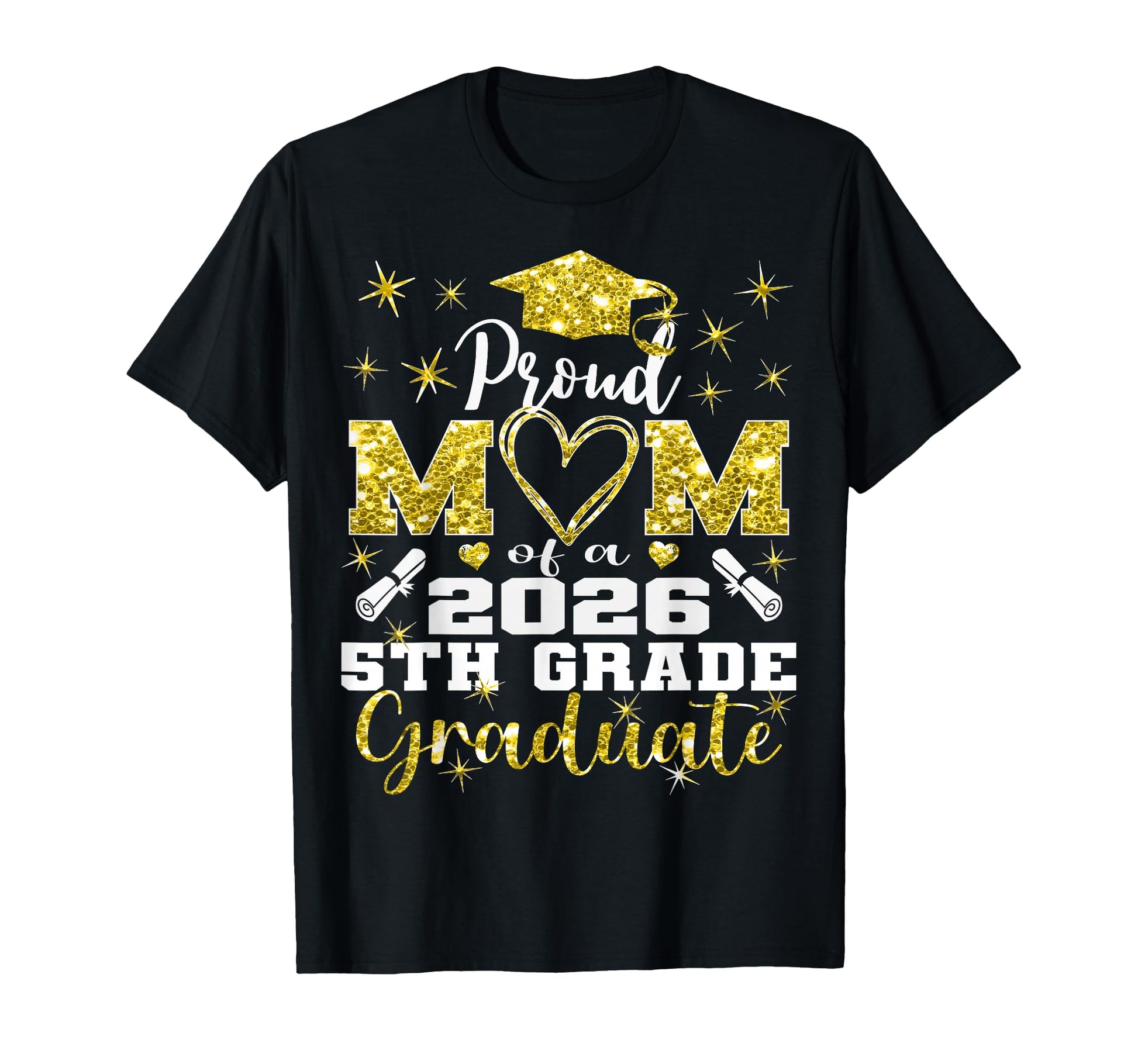 Proud Mom 5Th Grade Graduate 2026 T-Shirt - Casual Everyday Wear Men Women - T-Shirt, Sweatshirt, Hoodie