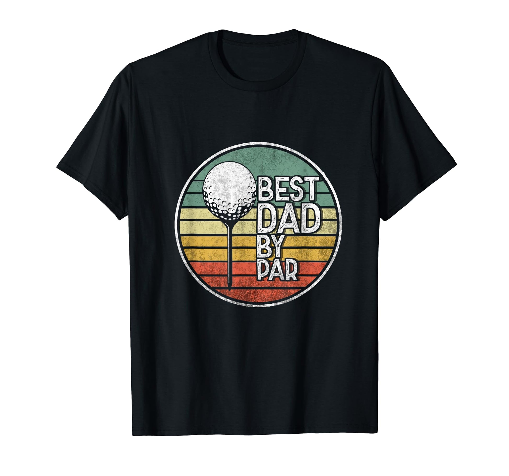 Best Dad Par Golf Lover Fathers Day T-Shirt - Fun Novelty Design for Adults - T-Shirt, Sweatshirt, Hoodie