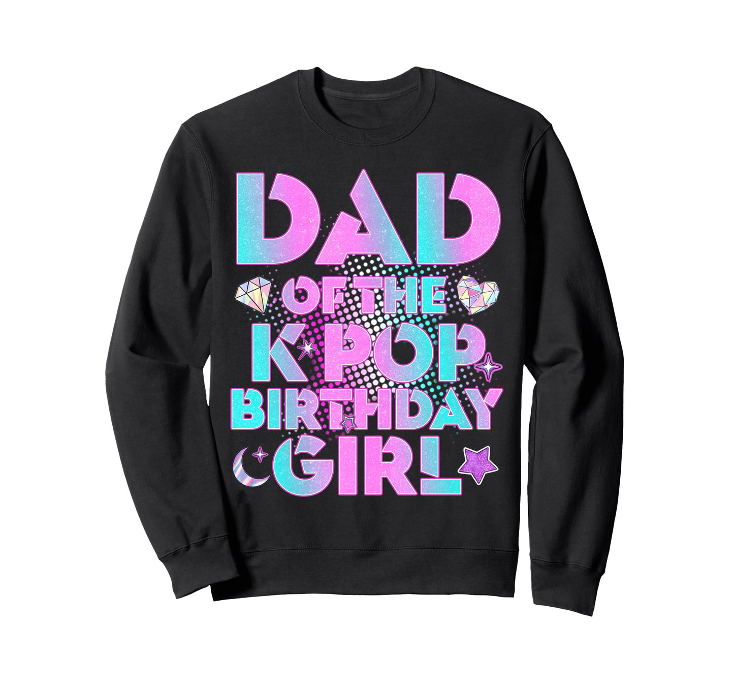 Daddy Dad K Pop Birthday Matching Sweatshirt - Aesthetic Graphic Men Women - T-Shirt, Sweatshirt, Hoodie