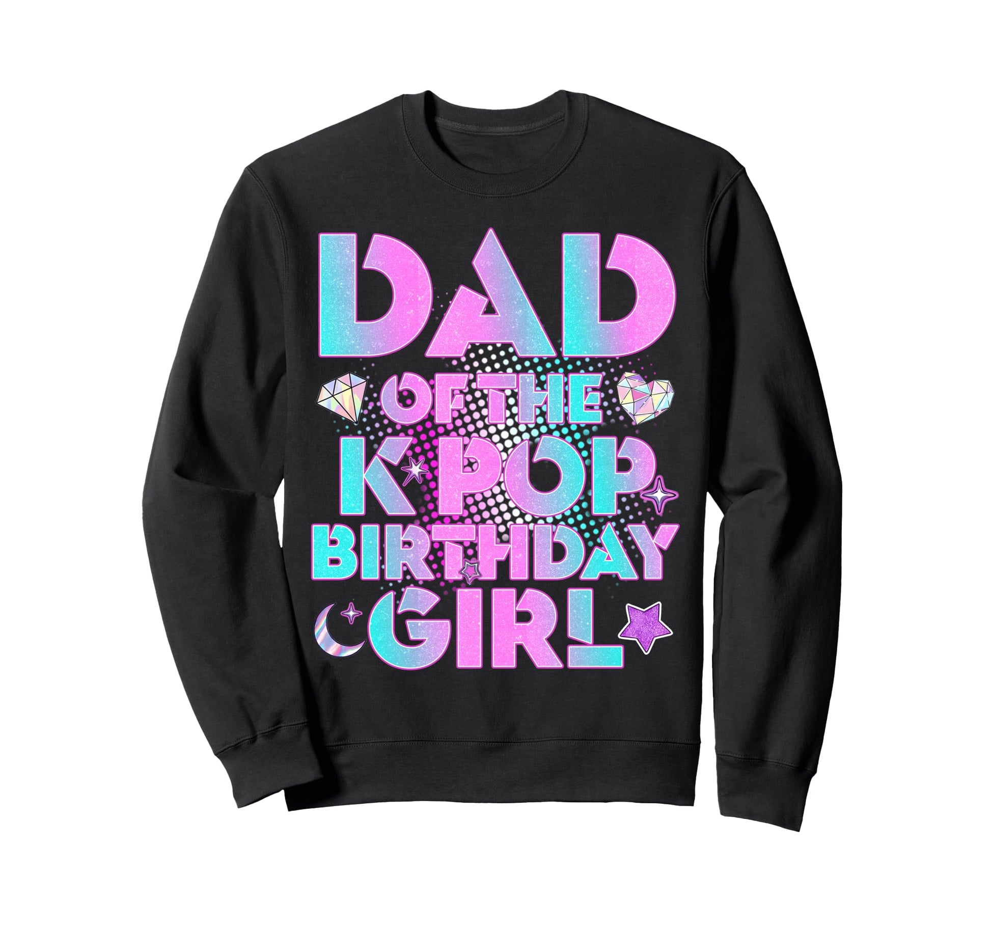 Daddy Dad K Pop Birthday Matching Sweatshirt - Aesthetic Graphic Men Women - T-Shirt, Sweatshirt, Hoodie