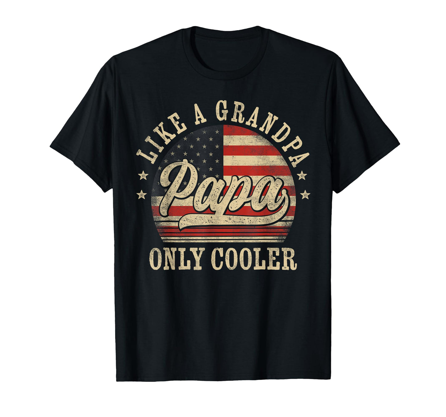 Papa Like Grandpa Only Cooler Papa T-Shirt - Streetwear Style Men Women - T-Shirt, Sweatshirt, Hoodie
