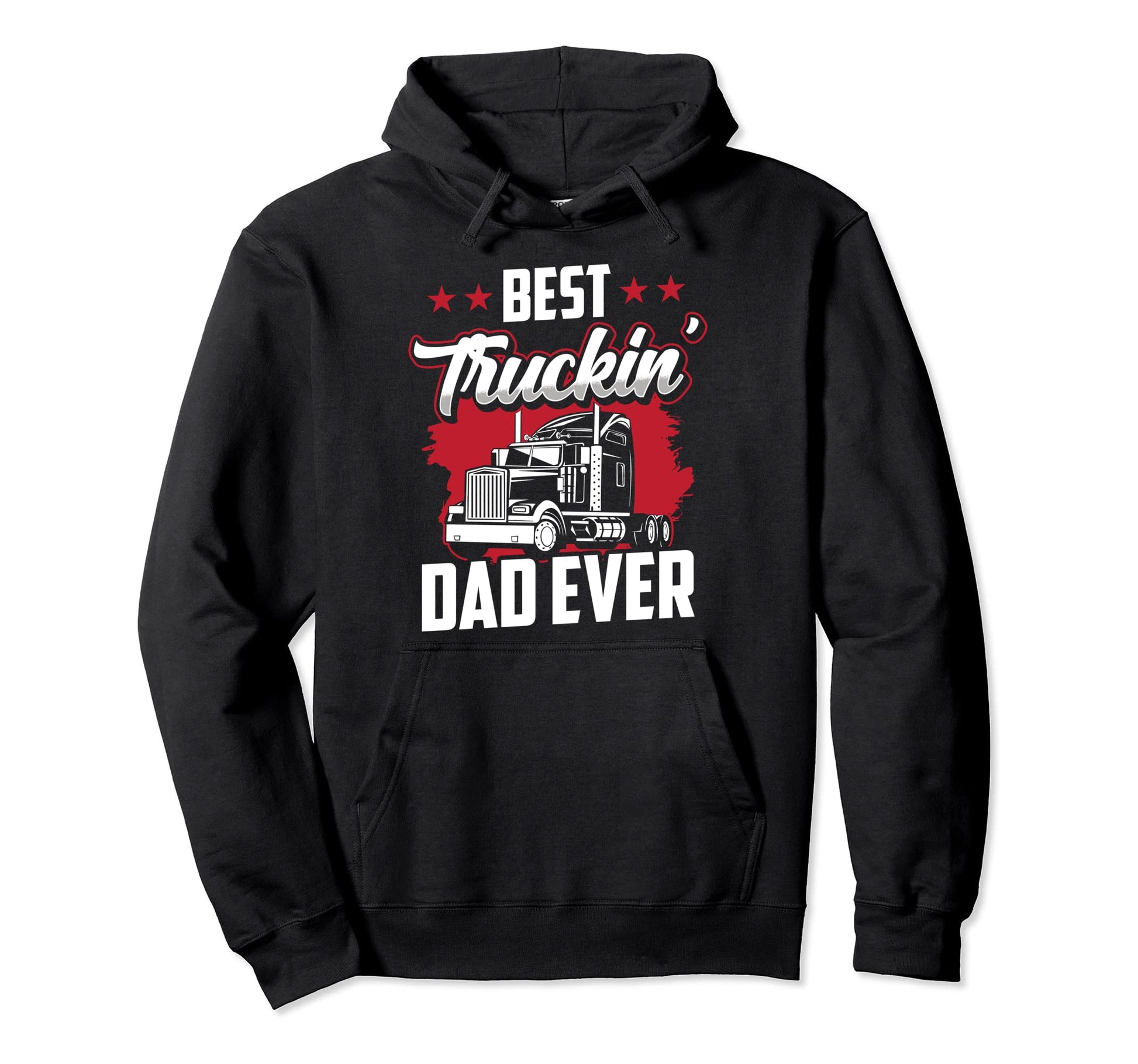 Best Truckin Dad Ever Trucking Truck Hoodie - Trendy Graphic for Adults - T-Shirt, Sweatshirt, Hoodie