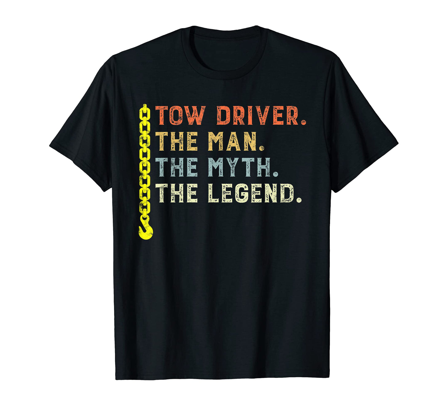 Tow Driver Myth Legend Gift Towing Dad T-Shirt - Minimalist Print Unisex - T-Shirt, Sweatshirt, Hoodie