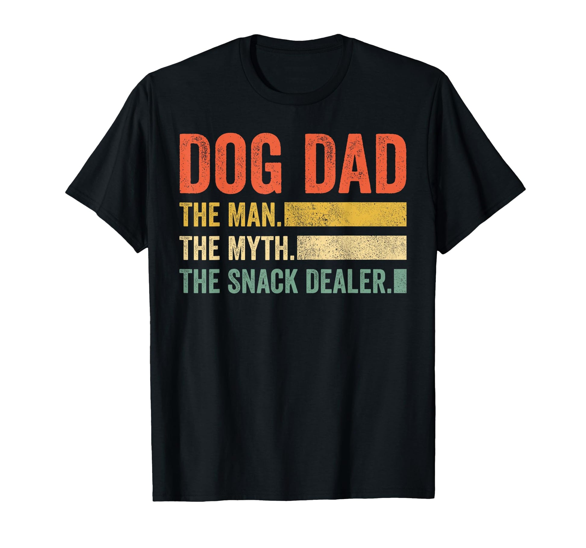 Dog Dad Myth Snack Dealer Funny T-Shirt - Casual Everyday Wear Men Women - T-Shirt, Sweatshirt, Hoodie