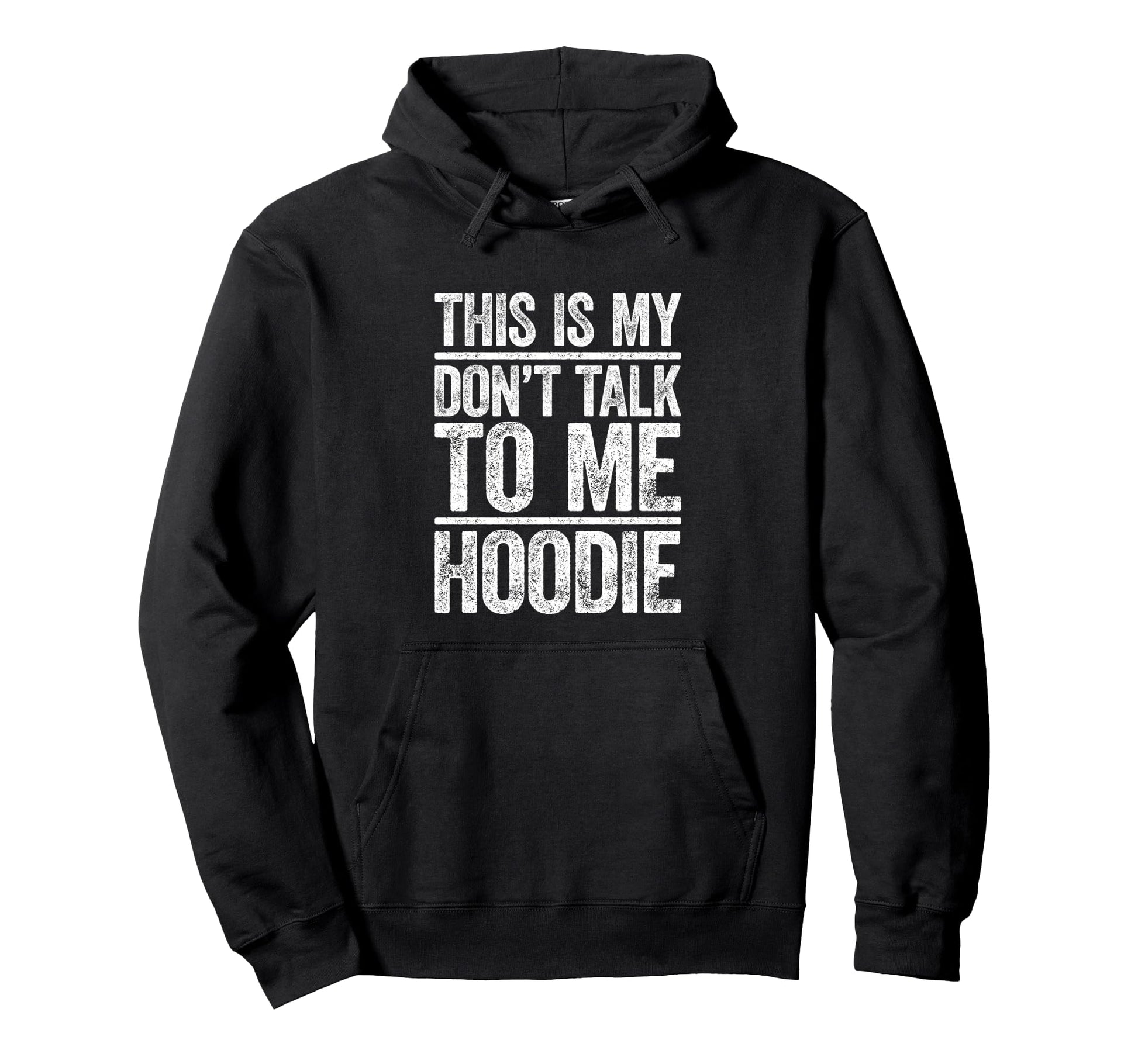 This Is My Dont Talk To Me Hoodie - Custom Art Print Unisex - T-Shirt, Sweatshirt, Hoodie