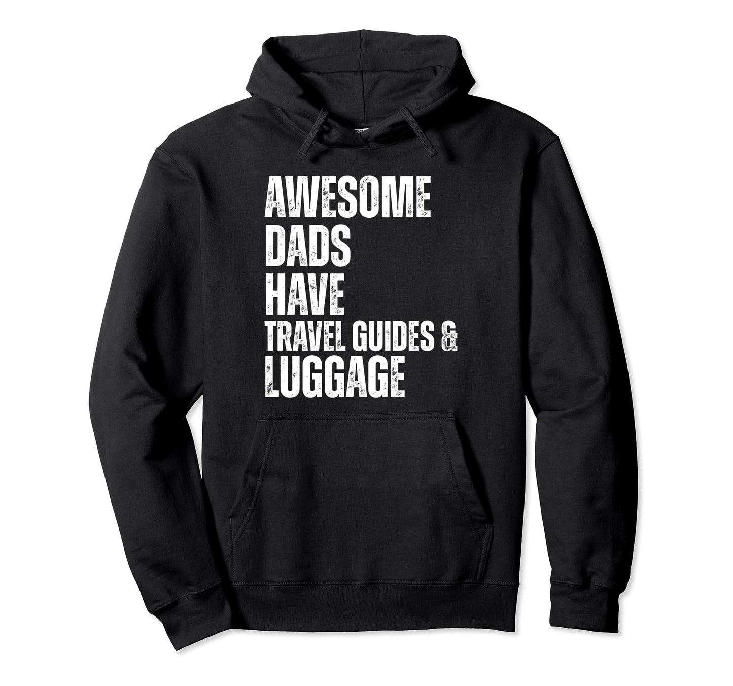 Awesome Dads Have Travel Guides Hoodie - Streetwear Style Men Women - T-Shirt, Sweatshirt, Hoodie