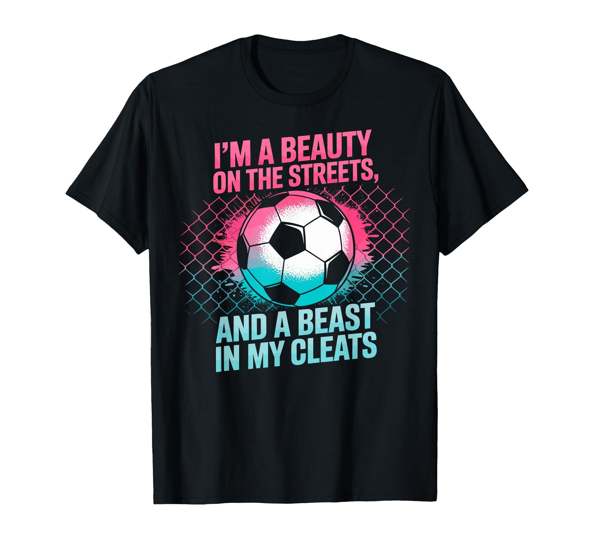 Beauty Streets Beast My Cleats Soccer T-Shirt - Novelty Apparel Men Women - T-Shirt, Sweatshirt, Hoodie