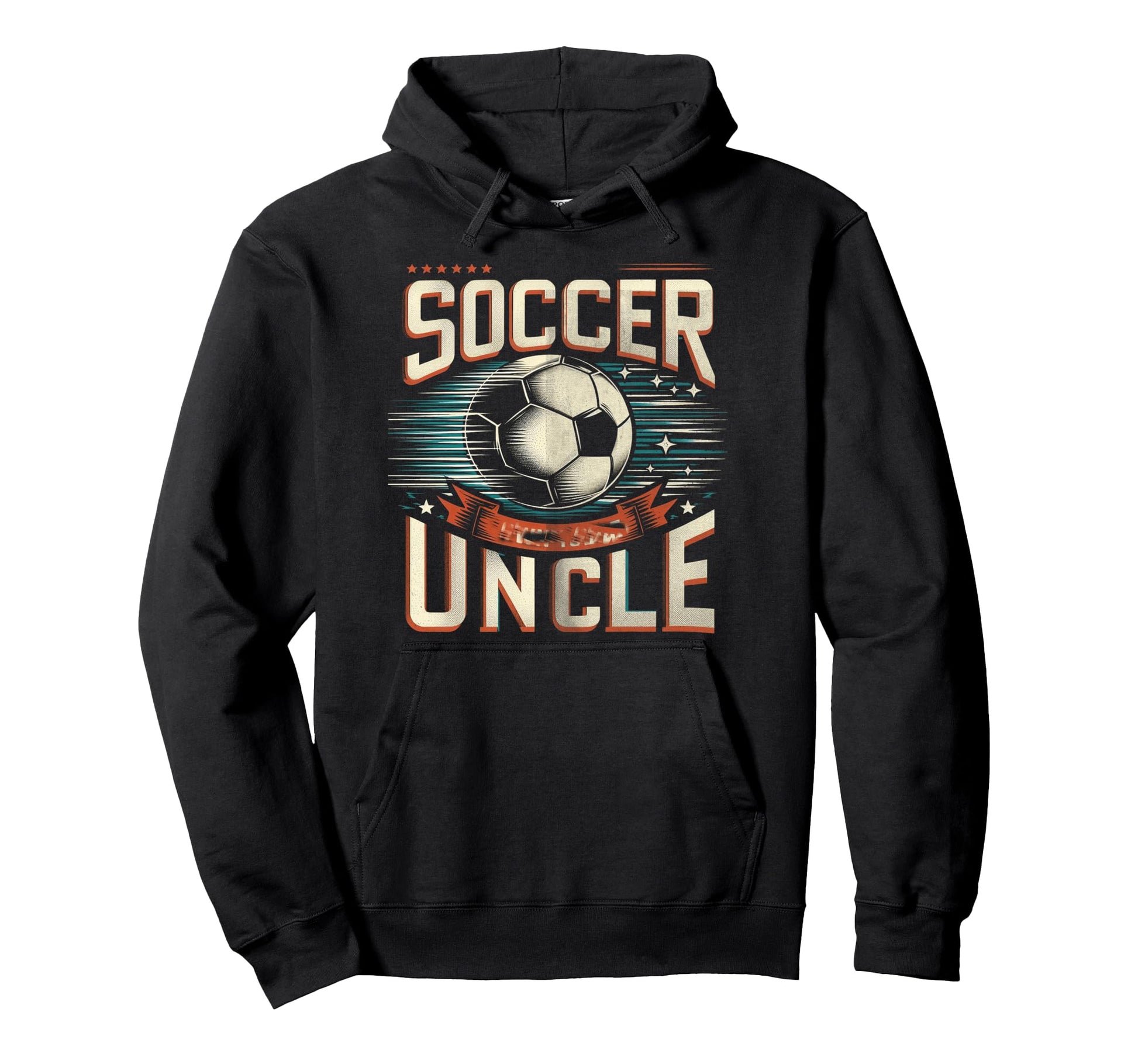 Soccer Uncle Football Lover Gifts Hoodie - Trendy Graphic Unisex - T-Shirt, Sweatshirt, Hoodie