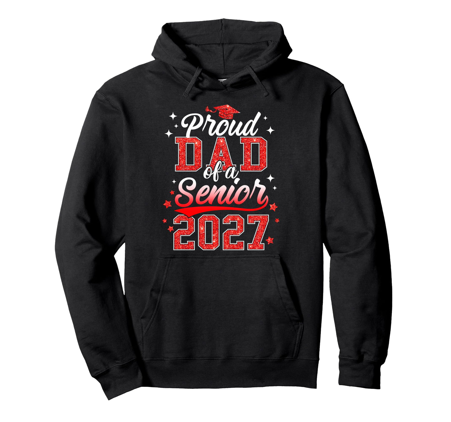Proud Dad Senior 2027 Class 2027 Graduate Hoodie - Aesthetic Graphic Unisex - T-Shirt, Sweatshirt, Hoodie