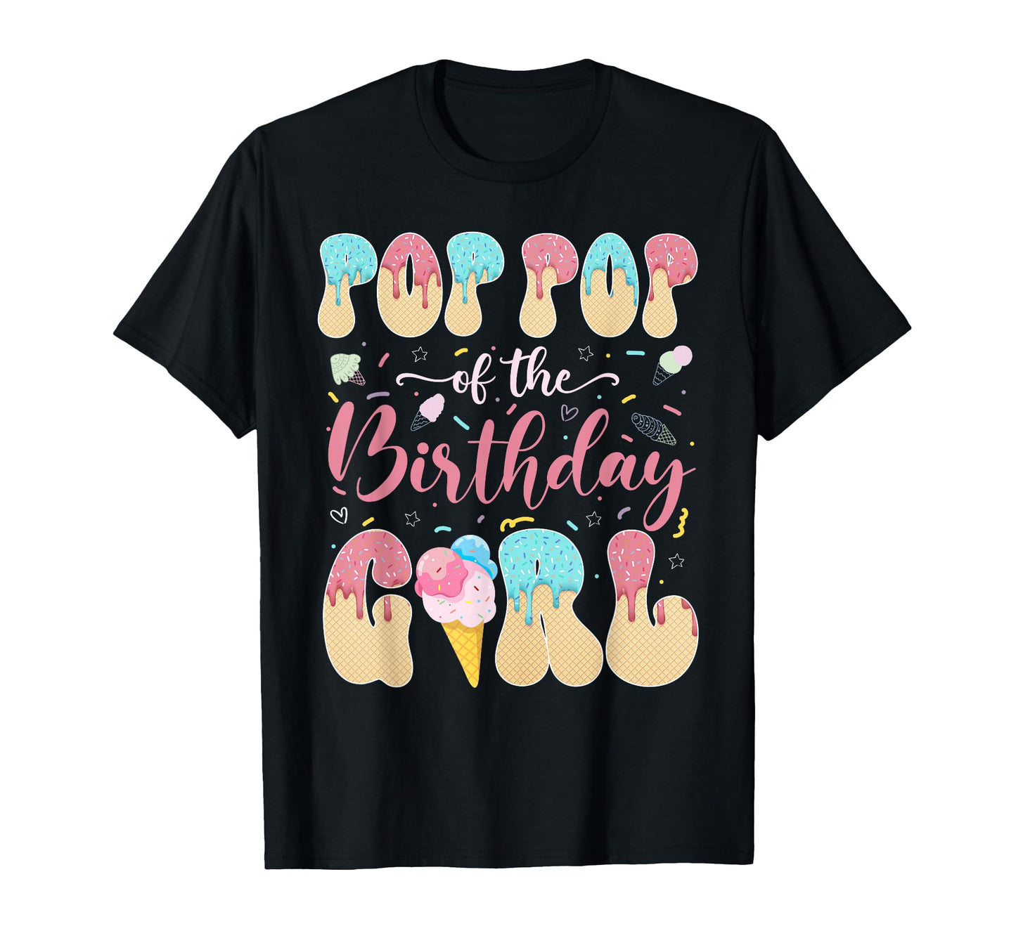 Pop Pop Birthday Sweet Ice Cream T-Shirt - Minimalist Print for Adults - T-Shirt, Sweatshirt, Hoodie