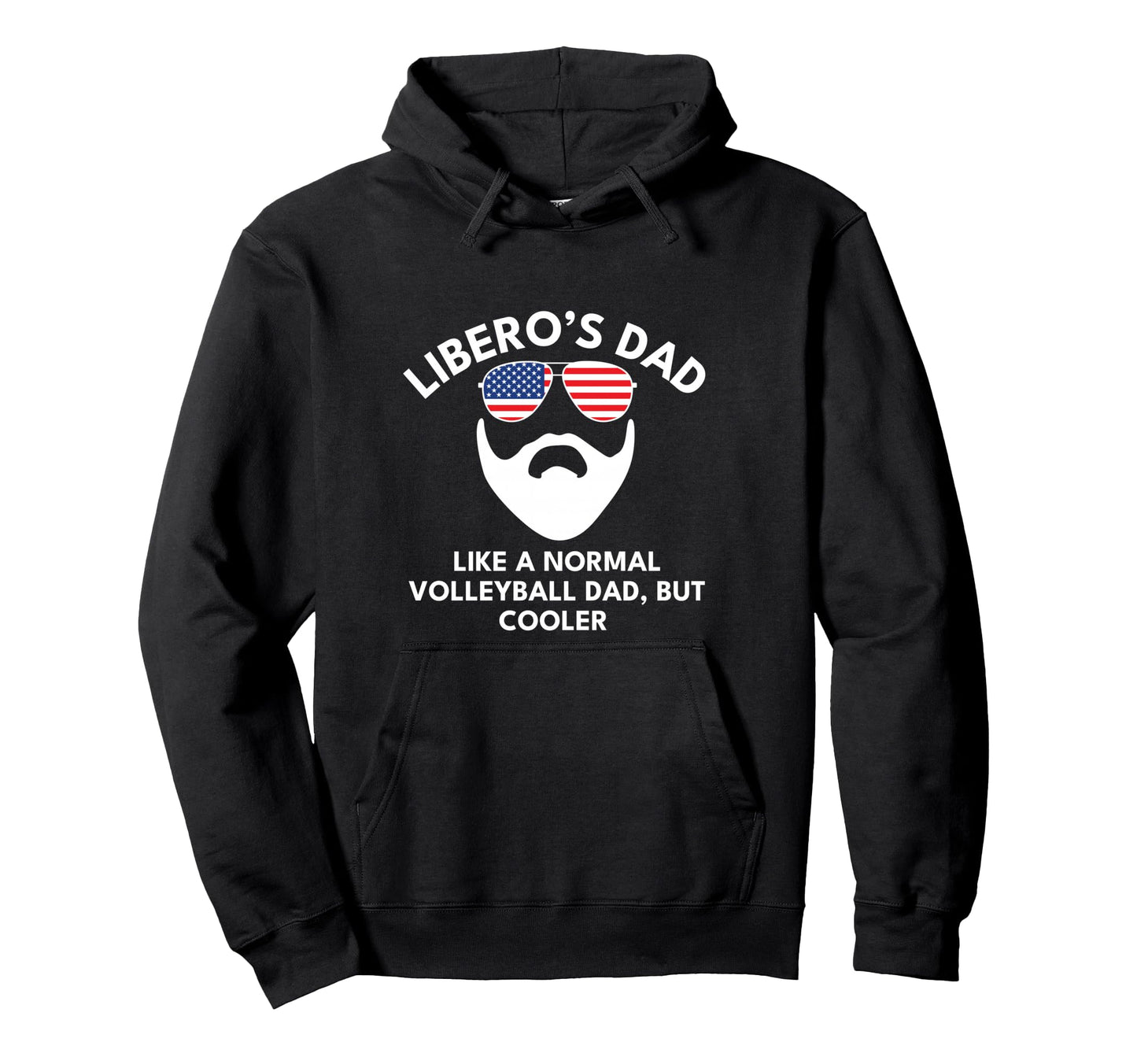 Volleyball Liberos Dad Flag Funny Hoodie - Aesthetic Graphic for Adults - T-Shirt, Sweatshirt, Hoodie
