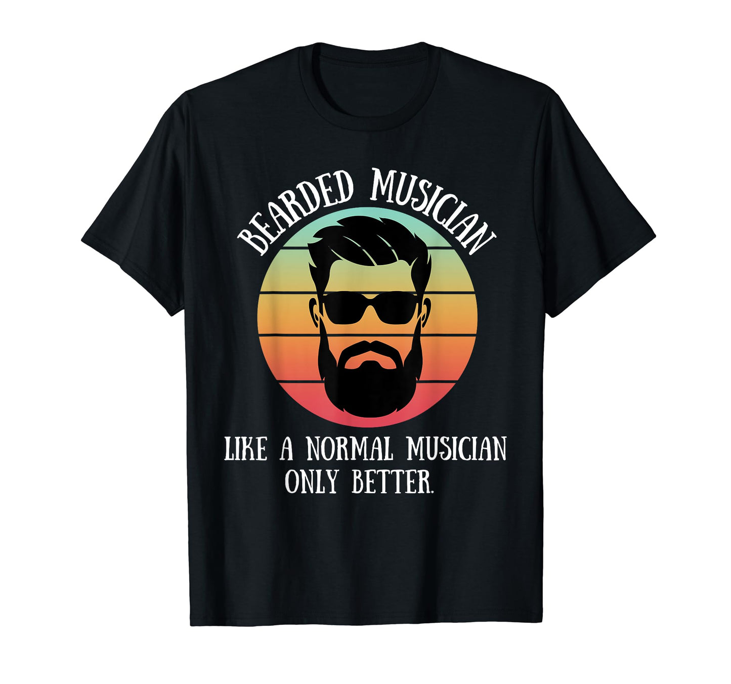 Bearded Musician Mens Beard Dad T-Shirt - Casual Everyday Wear Unisex - T-Shirt, Sweatshirt, Hoodie