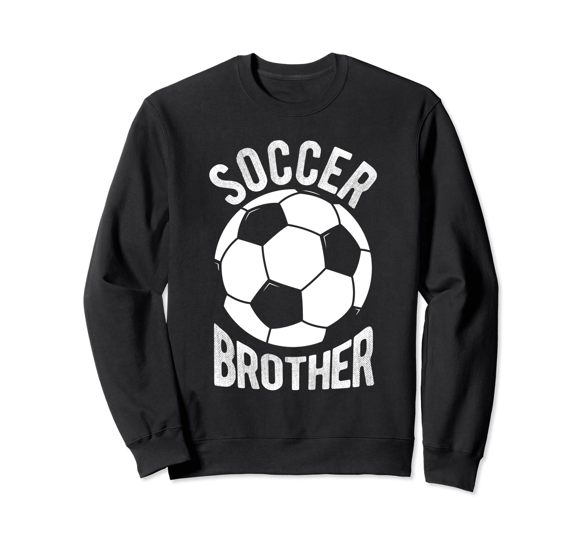 Soccer Brother Soccer Football Sweatshirt - Novelty Apparel Men Women - T-Shirt, Sweatshirt, Hoodie