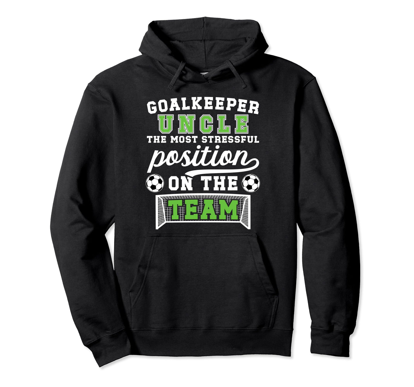 Funny Soccer Goalkeeper Uncle Hoodie - Fun Novelty Design for Adults - T-Shirt, Sweatshirt, Hoodie