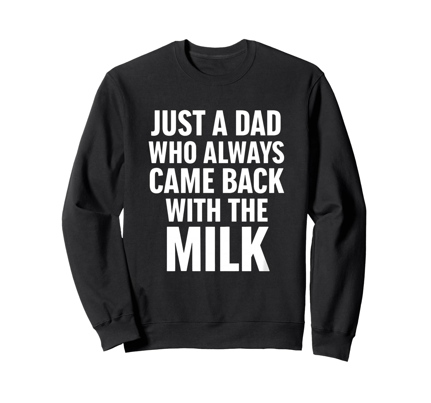 Sasquatch Papa Came Back Sweatshirt - Fun Novelty Design Men Women - T-Shirt, Sweatshirt, Hoodie