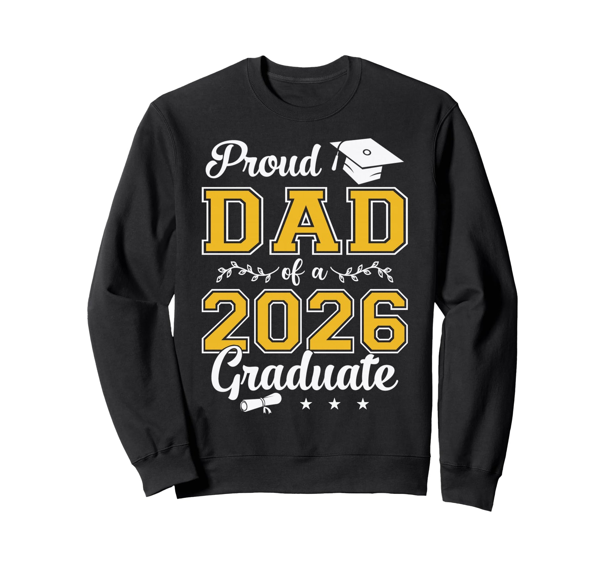 Proud Dad Class 2026 Graduate Senior Sweatshirt - Graphic Print for Adults - T-Shirt, Sweatshirt, Hoodie