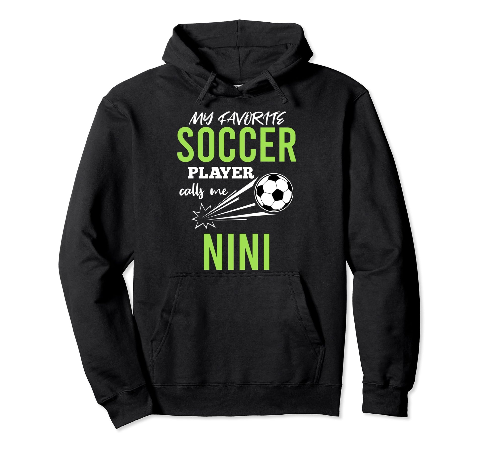 Soccer Nini My Favorite Player Calls Me Hoodie - Minimalist Print Unisex - T-Shirt, Sweatshirt, Hoodie