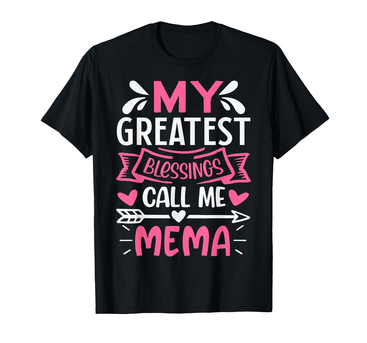 My Greatest Blessings Call Me Mema Grandma T-Shirt - Novelty Apparel Unisex - T-Shirt, Sweatshirt, Hoodie