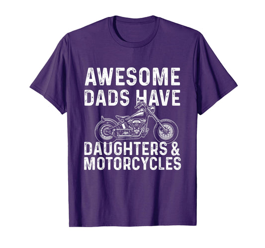 Awesome Dads Have Daughters Motorcycles T-Shirt - Unique Graphic Men Women - T-Shirt, Sweatshirt, Hoodie