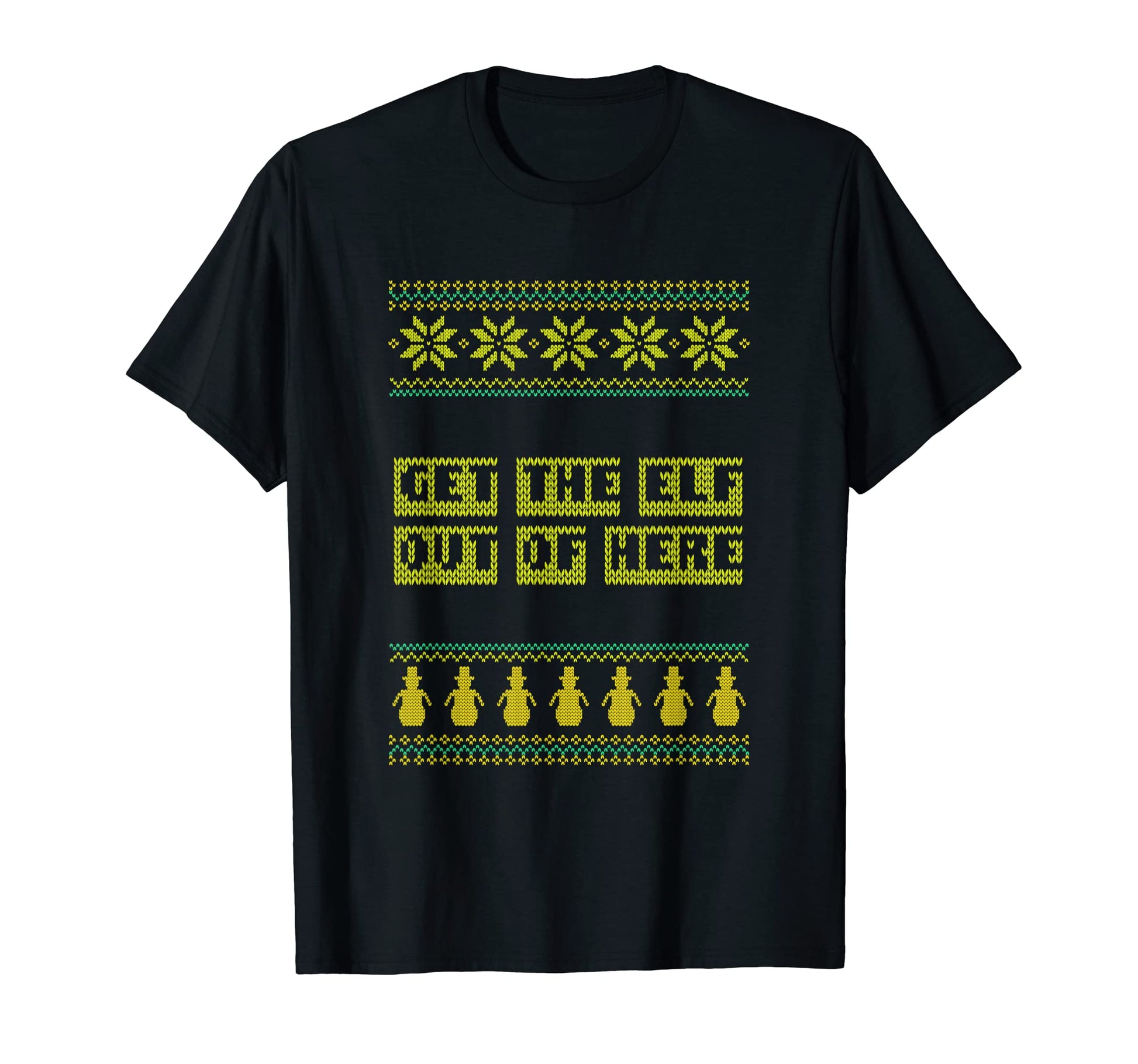 Get Elf Out Here Dad Jokes Punchline T-Shirt - Graphic Print Men Women - T-Shirt, Sweatshirt, Hoodie