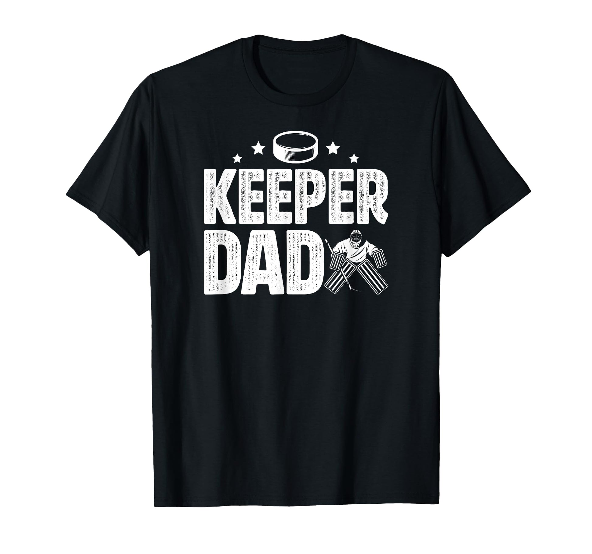 Ice Hockey Keeper Dad Hockey Goalkeeper T-Shirt - Unique Graphic Men Women - T-Shirt, Sweatshirt, Hoodie