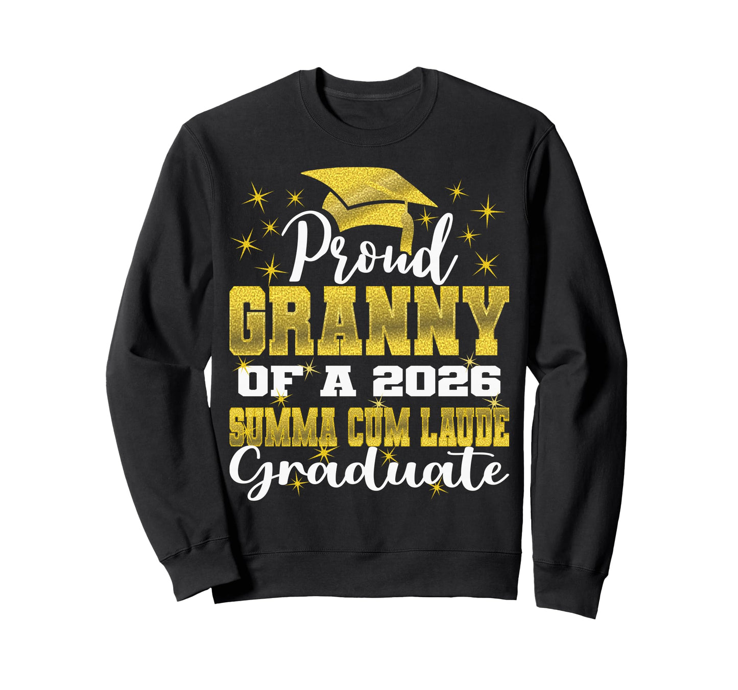 Proud Granny 2026 Summa Cum Sweatshirt - Casual Everyday Wear for Adults - T-Shirt, Sweatshirt, Hoodie