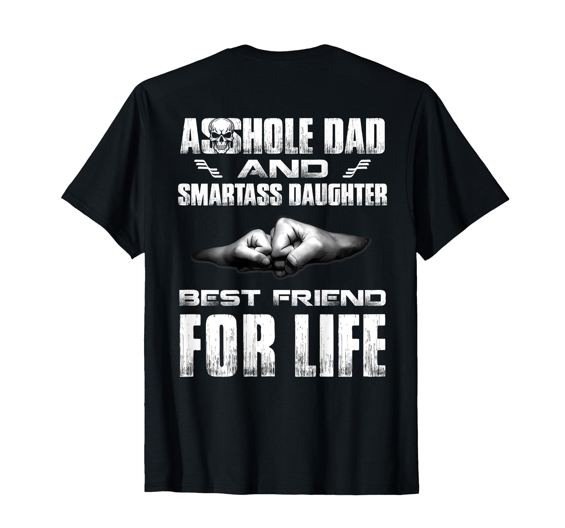 Asshole Dad And Smartass Daughter Best T-Shirt - Aesthetic Graphic Unisex - T-Shirt, Sweatshirt, Hoodie