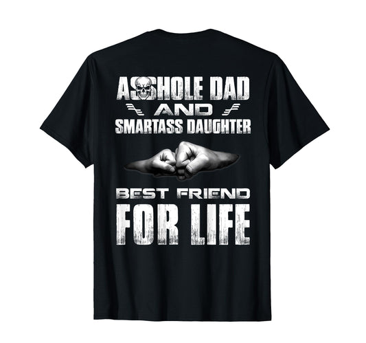 Asshole Dad And Smartass Daughter Best T-Shirt - Aesthetic Graphic Unisex - T-Shirt, Sweatshirt, Hoodie